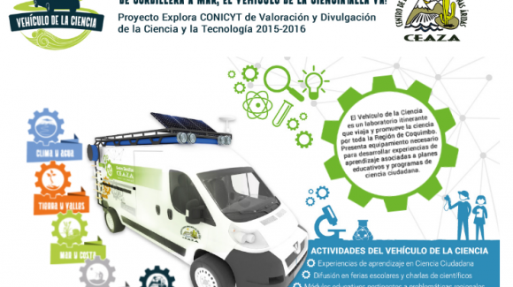 Unos 3.500 escolares vivieron la experiencia del Vehículo de la Ciencia ejecutado por el CEAZA Unos 3.500 escolares vivieron la experiencia del Vehículo de la Ciencia ejecutado por el CEAZA