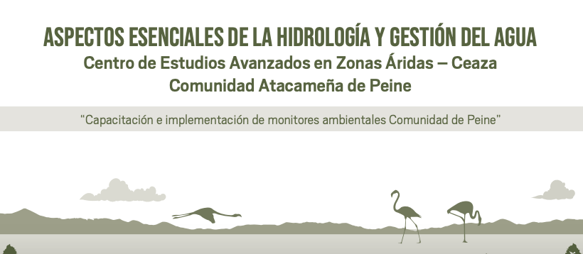 En el contexto de colaboración CEAZA con la Comunidad de Peine, San Pedro de Atacama: Publican manual sobre aspectos básicos de hidrología y gestión del agua En el contexto de colaboración CEAZA con la Comunidad de Peine, San Pedro de Atacama: Publican manual sobre aspectos básicos de hidrología y gestión del agua